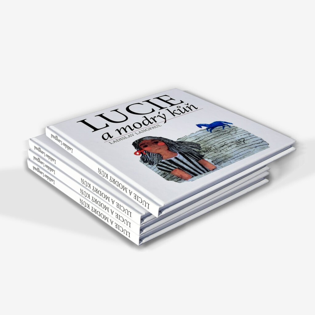 Knižní sazba a obálka knihy – Lucie a modrý kůň – Ladislav Langpaul